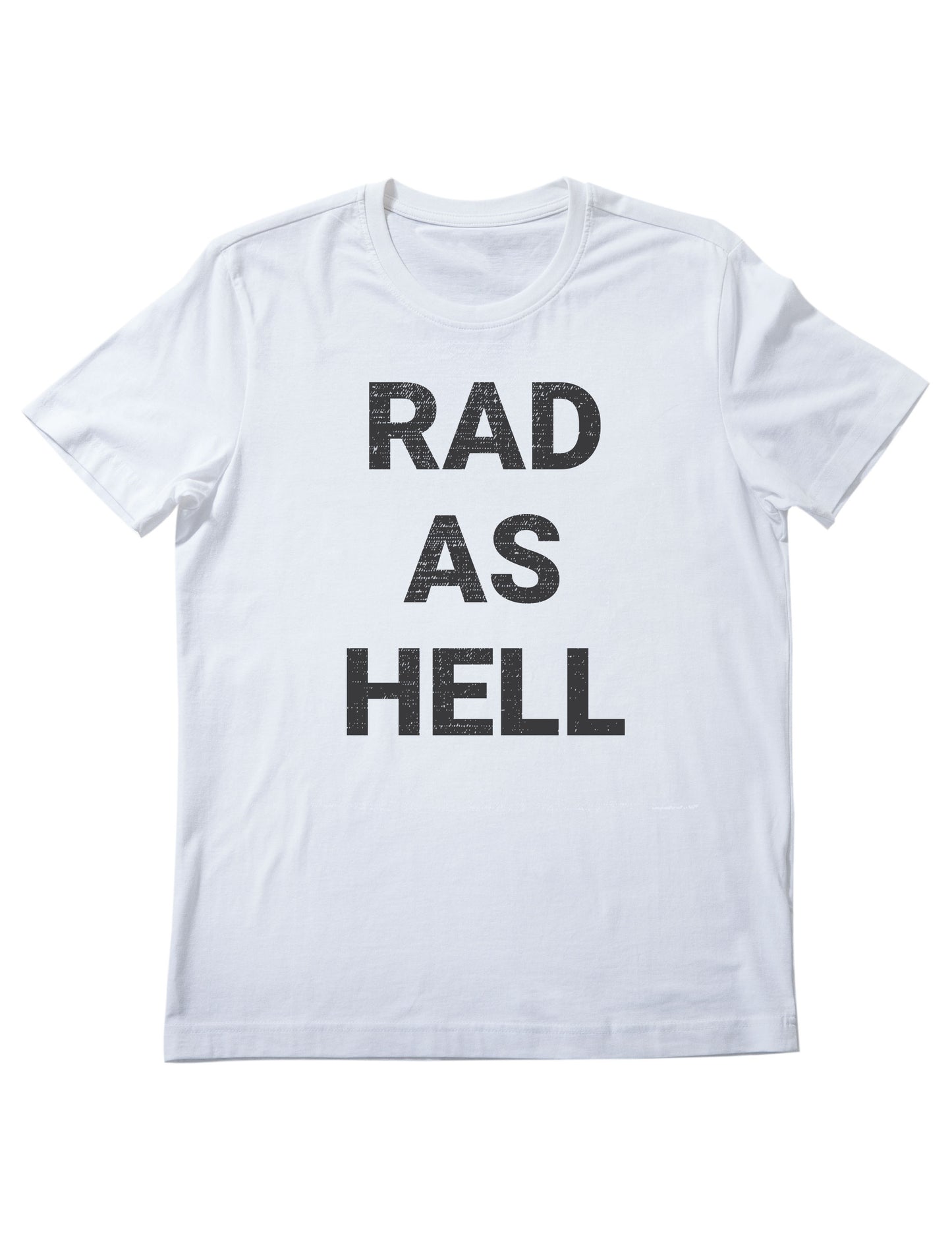 RAD AS HELL Distressed Tee  UNISEX