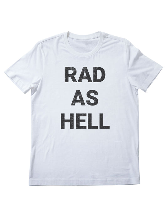 RAD AS HELL Distressed Tee  UNISEX