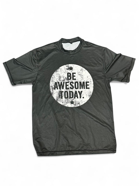 BE AWESOME TODAY RUN SHIRT Demo